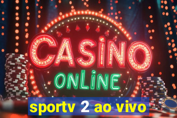 sportv 2 ao vivo